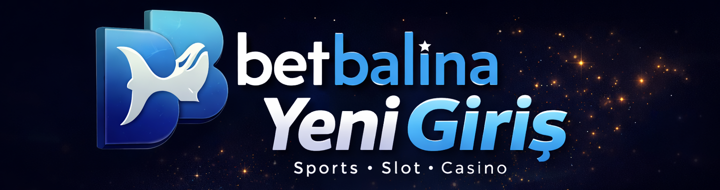 Betbalina Yeni Giriş 